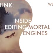 Inside Editing Mortal Engines