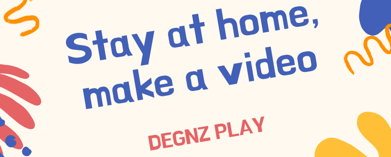 Stay at home, make a video